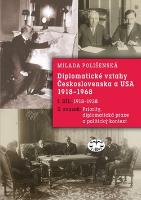 Kniha: Diplomatické vztahy Československa a USA - I. díl - 2. svazek 1918-1968 - Milada Polišenská