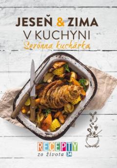 Kniha: Recepty zo života 34 - Jeseň a zima v kuchyni - Sezónna kuchárka