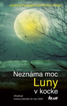 Kniha: Neznáma moc Luny v kocke - Johanna Paunggerová, Thomas Poppe