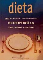 Kniha: Osteoporóza - Dieta bohatá vápníkem - Pavlíčková Jaroslava Kohout Pavel,