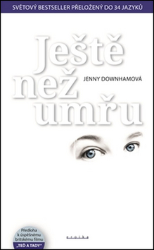 Kniha: Ještě než umřu - Jenny Downhamová