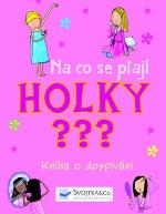 Kniha: Na co se ptají holky? - Kniha o dospívání