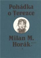 Kniha: Pohádka o Terezce - Milan Horák