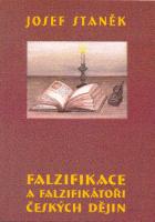 Kniha: Falzifikace a falzifikátoři českých dějin