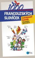 Kniha: 1000 francouzských slovíček - ilustrovaný slovník - Jitka Brožová, Tomáš Cidlina