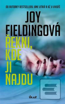 Kniha: Řekni, kde ji najdu - 2.vydání - Joy Fieldingová