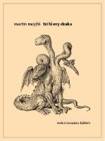 Kniha: Tri hlavy draka - Martin Mojžiš