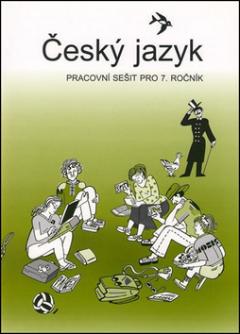 Kniha: Český jazyk pracovní sešit pro 7. ročník - Vladimíra Bičíková; Zdeněk Topil; František Šafránek