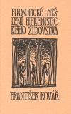 Kniha: Filosofické myšlení hellenistického židovstva - František Kovář