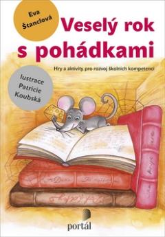 Kniha: Veselý rok s pohádkami - Hry a aktivity pro rozvoj školních kompetencí - Eva Štanclová