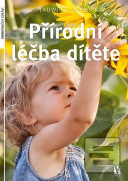 Kniha: Přírodní léčba dítěte - Jadwiga Górnicka
