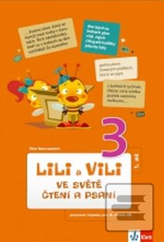 Kniha: Lili a Vili 3 ve světě čtení a psaní I.díl - pracovní čítanka ČJ I.díl - Petra Bendová; Yveta Pecháčková