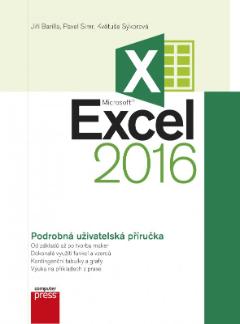Kniha: Microsoft Excel 2016 - Podrobná uživatelská příručka - 1. vydanie - Květuše Sýkorová; Pavel Simr; Jiří Barilla