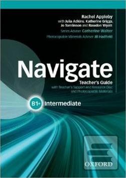 Kniha: Navigate Intermediate B1+ - Teacher's Guide with Teacher's Support and Resource Disc - R. Appleby