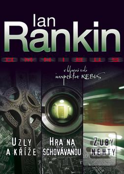 Kniha: Omnibus Uzly a kříže, Hra na schovávanou, Zuby nehty - V hlavní roli inspektor Rebus - Ian Rankin