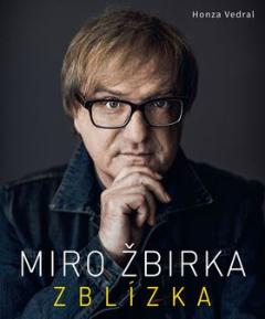 Kniha: Miro Žbirka Zblízka - Honza Vedral
