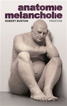 Kniha: Anatomie melancholie - Robert Burton