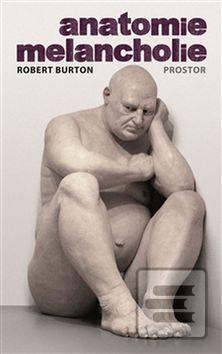 Kniha: Anatomie melancholie - Robert Burton