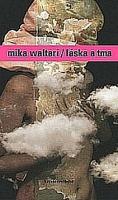 Kniha: Láska a tma - Mika Waltari