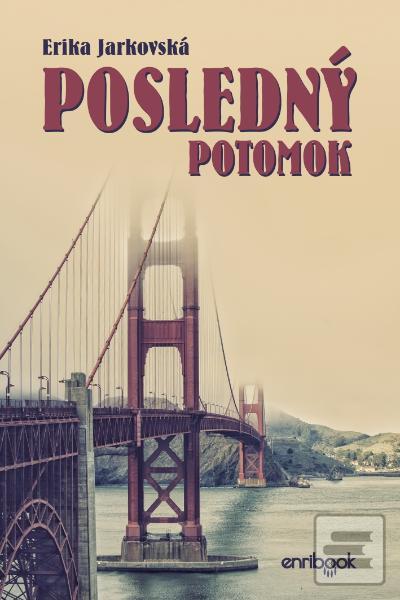 Kniha: Posledný potomok - Erika Jarkovská