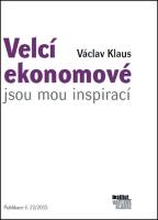 Kniha: Velcí ekonomové jsou mou inspirací - Václav Klaus