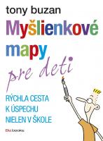 Kniha: Myšlienkové mapy pre deti - Rýchla cesta k úspechu nielen v škole - Tony Buzan