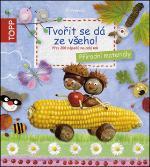 Kniha: TOPP Tvořit se dá ze všeho! - Přes 200 nápadů na celý rok - Pia Pedevilla