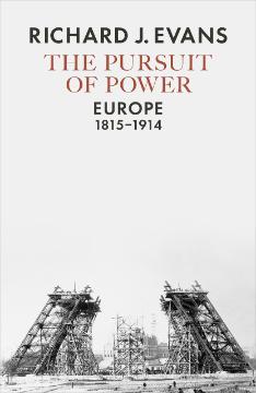 Kniha: The Pursuit of Power: Europe 1815-1914