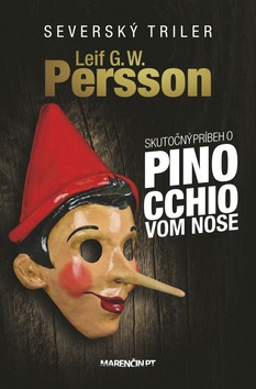 Kniha: Skutočný príbeh o Pinocchiovom nose - Leif G.W. Persson