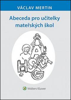 Kniha: Abeceda pro učitelky mateřských škol - Václav Mertin