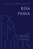 Kniha: Ríša práva - Ronald Dworkin