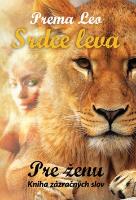 Kniha: Srdce leva: Pre ženu - Kniha zázračných slov - Leo Prema