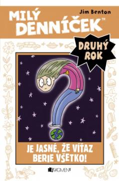 Kniha: Milý denníček Je jasné, že víťaz berie všetko! - Milý denníček (druhý rok) - Jim Benton