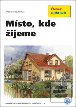 Místo, kde žijeme (Alena Matušková)
