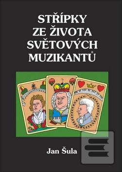 Kniha: Střípky ze života světových muzikantů - Jan Šula