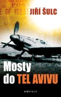 Kniha: Mosty do Tel Avivu - 2.vydání - Jiří Šulc