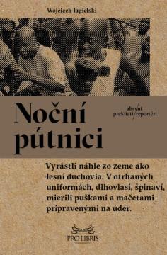 Kniha: Noční pútnici - Wojciech Jagielski