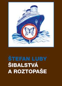Kniha: Šibalstvá a roztopaše - Štefan Luby