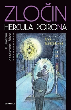 Kniha: Zločin Hercula PoiroNa - Humorná detektivní fikce - Eva Bešťáková