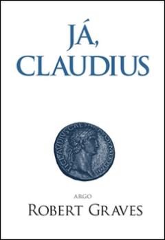 Kniha: Já, Claudius - Robert Graves