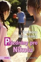 Kniha: Prázdniny pro Nikolu - Barbora Robošová