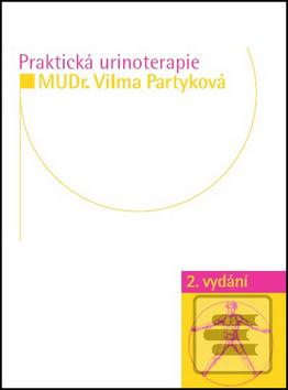 Kniha: Praktická urinoterapie - Vilma Partyková
