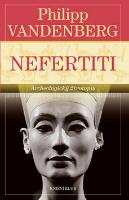 Kniha: Nefertiti - Archeologický životopis - Philipp Vandenberg