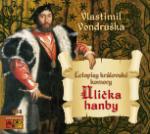 Kniha: Ulička hanby - Letopisy královské komory - CDmp3 - Vlastimil Vondruška
