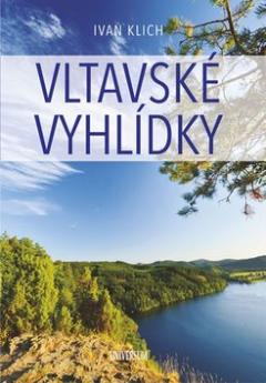 Kniha: Vltavské vyhlídky - Ivan Klich