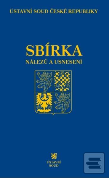 Sbírka nálezů a usnesení… (Ústavní soud ČR)