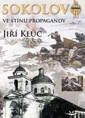 Kniha: Sokolovo ve stínu propagandy - Jiří Kluc
