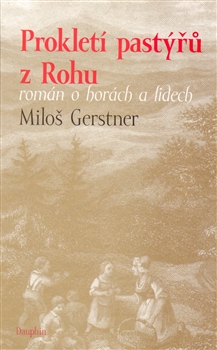 Kniha: Prokletí pastýřů z Rohu - Miloš Gerstner
