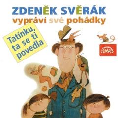Kniha: Zdeněk Svěrák vypráví pohádky - CD - Tatínku, ta se ti povedla - Zdeněk Svěrák