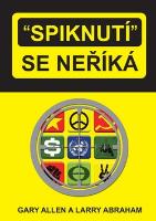 Kniha: Spiknutí se neříká - Gary Allen; Larry Abraham